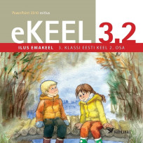 eKeel 3.2 Ilus emakeel 3. klassi eesti keel, 2. osa
