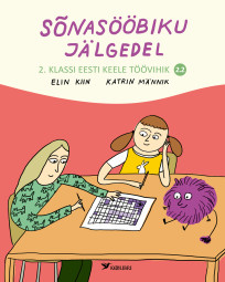 Sõnasööbiku jälgedel. 2. klassi eesti keele töövihik 2.2