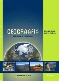 Geograafia 7. klassile, 2. osa. Geoloogia ja pinnamood