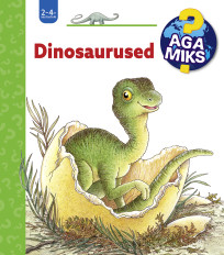 Aga miks? Dinosaurused