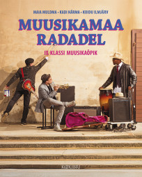 Muusikamaa radadel. IX klassi muusikaõpik