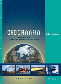 Geograafia 9. klassile, 2. osa. Euroopa ja Eesti.  Rahvastiku- ja majandusgeograafia