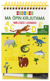 Ma õpin kirjutama. Imelised loomad 5+