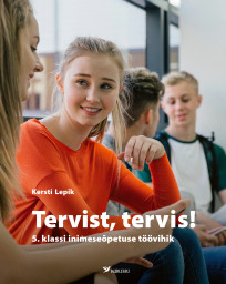 Tervist, tervis! 5. klassi inimeseõpetuse töövihik