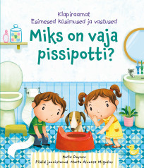 Miks on vaja pissipotti? Esimesed küsimused ja vastused. Klapiraamat