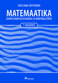 Matemaatika kinnistamisülesanded ja kontrolltööd 7. klassile