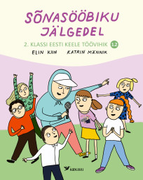 Sõnasööbiku jälgedel. 2. klassi eesti keele töövihik 1.2