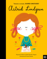 Väikesed inimesed, suured unistused. Astrid Lindgren