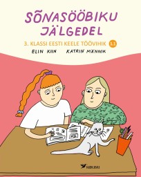 Sõnasööbiku jälgedel. 3. klassi eesti keele töövihik 1.1