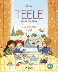 Teele. Eesti keel teise keelena. 5. klassi õpik, 1. osa
