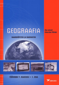 Geograafia. Kaardiõpetus ja rahvastik. Töövihik 7. klassile, 1. osa