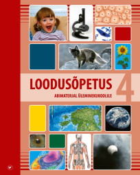 Loodusõpetus. Abimaterjal üleminekukoolile.  4. klass