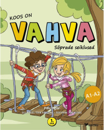 Koos on VAHVA. Sõprade seiklused. Eesti keel teise keelena. Töövihik 3. klassile, 1. osa