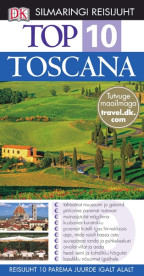 Silmaringi reisijuht. TOP 10 Toscana