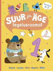 Suur ja äge tegelusraamat vanusele 4–5